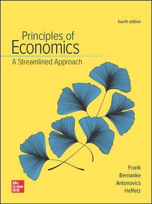 (eBook PDF)Principles of Economics, A Streamlined Approach 4th Edition by Robert Frank,Ben Bernanke,Kate Antonovics,Ori Heffetz