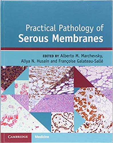 (eBook PDF)Practical Pathology of Serous Membranes by Alberto M. Marchevsky , Aliya N. Husain , Françoise Galateau-Sallé 