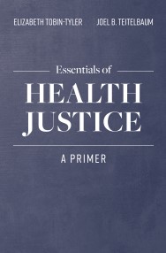 (eBook PDF)Essentials of Health Justice by Elizabeth Tobin-Tyler , Joel B. Teitelbaum 
