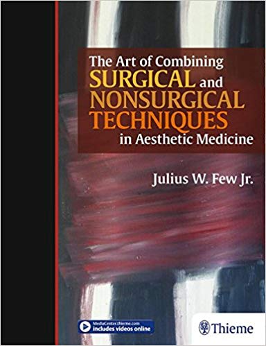 (eBook PDF)The Art of Combining Surgical and Nonsurgical Techniques in Aesthetic Medicine by Julius Few 