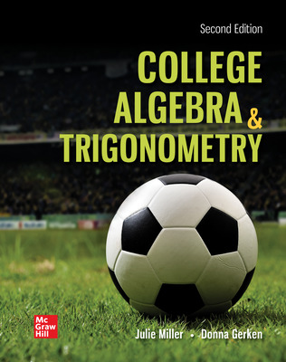 (eBook PDF)ISE EBOOK College Algebra ＆amp; Trigonometry, 2nd Edition  by Julie Miller,Donna Gerken