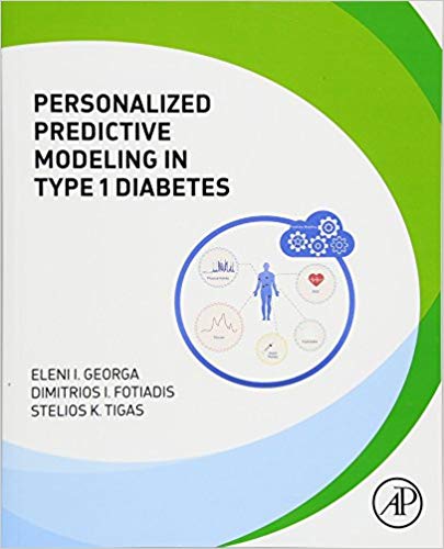 (eBook PDF)Personalized Predictive Modeling in Type 1 Diabetes by Eleni I. Georga , Dimitrios I Fotiadis , Stelios K. Tigas 