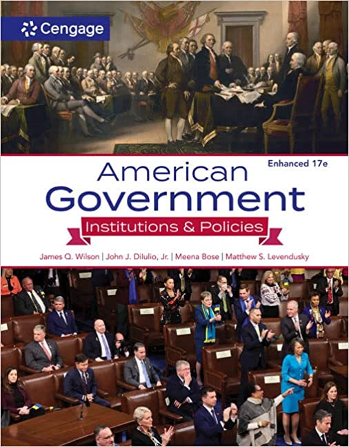 (eBook PDF)American Government Institutions and Policies Enhanced 17th Edition by James Q. Wilson,Jr. John J. DiIulio,Meena Bose,Matthew S. Levendusky