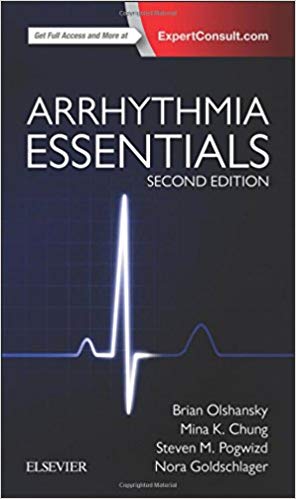 (eBook PDF)Arrhythmia Essentials, 2e by Brian Olshansky MD , Mina K Chung MD , Steven M Pogwizd MD , Nora Goldschlager MD 