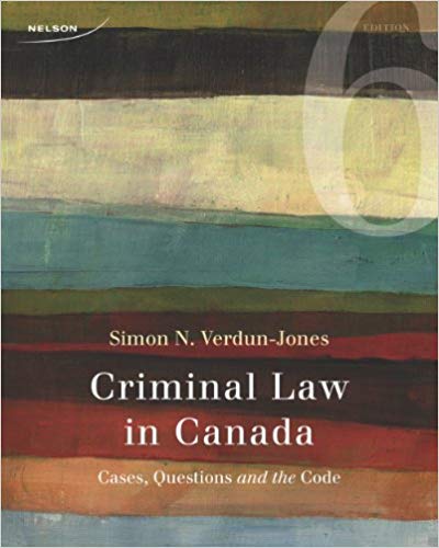 (eBook PDF)Criminal Law in Canada Cases Questions and the Code, 6th Canadian Edition by Simon Verdun-Jones 
