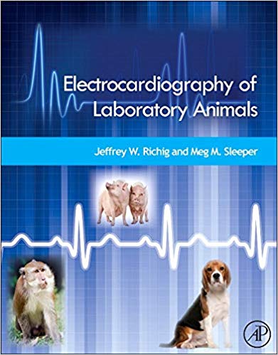 (eBook PDF)Electrocardiography of Laboratory Animals by Jeffrey W. Richig , Meg M. Sleeper VMD DACVIM(Cardiology) 