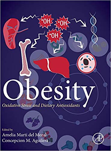 (eBook PDF)Obesity - Oxidative Stress and Dietary Antioxidants by Amelia Marti del Moral , Concepcion M. Aguilera 