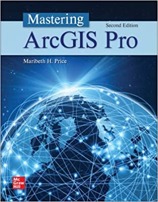 (eBook PDF)Mastering ArcGIS Pro 2nd Edition  by Maribeth Price 
