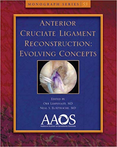 (eBook PDF)Anterior Cruciate Ligament Reconstruction - Evolving Concepts by Orr Limpisvasti MD , Neal S. ElAttrache MD 