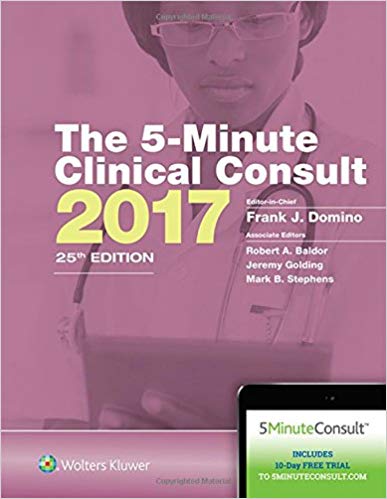 (eBook PDF)The 5-Minute Clinical Consult 2017, 25th Edition by Dr. Frank J. Domino MD , Dr. Robert A. Baldor MD FAAFP , Dr. Jeremy Golding MD FAAFP , Mark B. Stephens MD MS FAAFP 