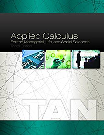 (eBook PDF)Applied Calculus for the Managerial Life and Social Sciences, 10th Edition by Soo T. Tan 