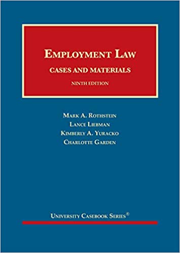 (eBook PDF)Employment Law Cases and Materials (University Casebook Series) 9th Edition by Mark Rothstein,Lance Liebman
