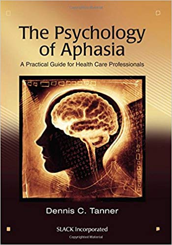 (eBook PDF)The Psychology of Aphasia by Dennis C. Tanner PhD 