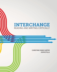 (eBook PDF)Interchange: Reading and Writing Critically  by Christine Carter , John Stilla 