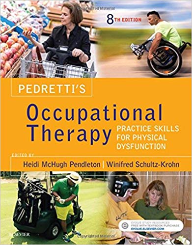 (eBook PDF)Pedretti s Occupational Therapy: Practice Skills for Physical Dysfunction 8th Edition by Heidi McHugh Pendleton PhD OTR/L FAOTA , Winifred Schultz-Krohn PhD OTR/L BCP SWC FAOTA 