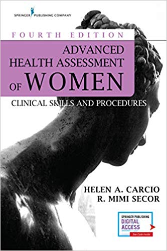 (eBook PDF)Advanced Health Assessment of Women, Fourth Edition by Helen Carcio MS MEd ANP-BC , R. Mimi Secor DNP FNP-BC NCMP FAANP 