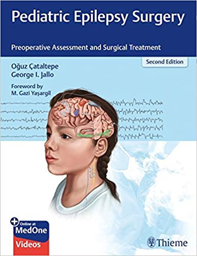 (eBook PDF)Pediatric Epilepsy Surgery: Preoperative Assessment and Surgical Treatment 2nd Edition PDF+VIDEOS by Oguz Cataltepe , George Jallo 