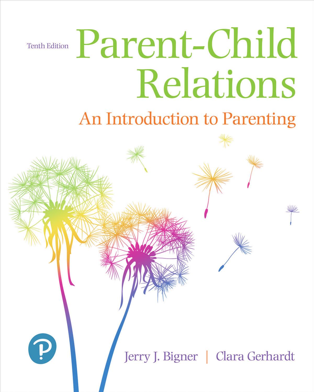 (eBook PDF)Parent-Child Relations: An Introduction to Parenting 9th Edition by Jerry Bigner,Clara Gerhardt