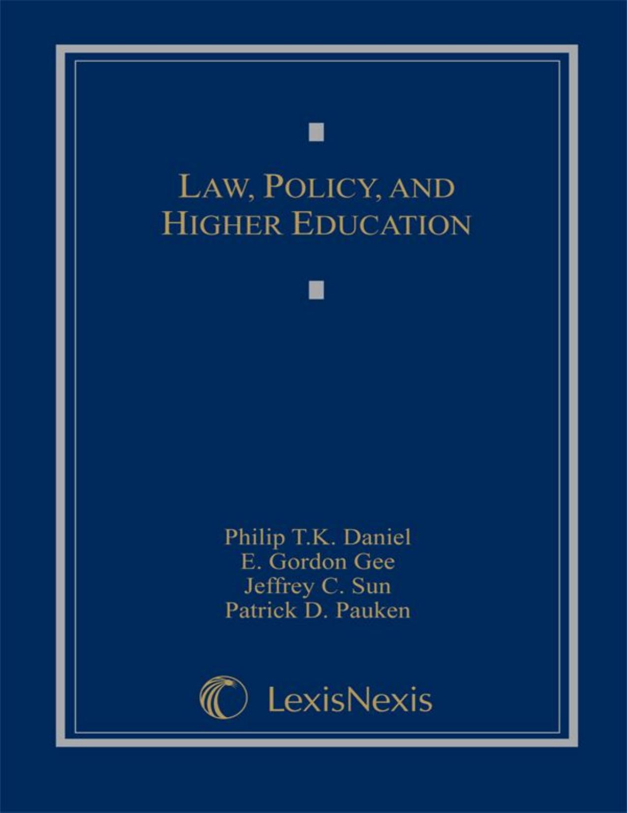 (eBook PDF)Law, Policy, and Higher Education by Philip T.K. Daniel,E. Gordon Gee