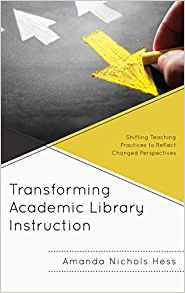 (eBook PDF)Transforming Academic Library Instruction by Amanda Nichols Hess 