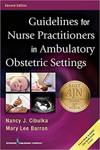 (eBook PDF)Guidelines for Nurse Practitioners in Ambulatory Obstetric Settings 2nd Edition by Nancy J. Cibulka 