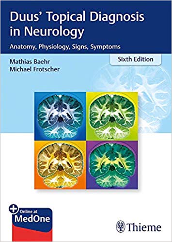 (eBook PDF)Duus' Topical Diagnosis in Neurology: Anatomy, Physiology, Signs, Symptoms 6th Edition by Mathias Bähr , Michael Frotscher 