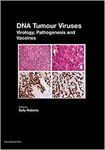 (eBook PDF)DNA Tumour Viruses Virology, Pathogenesis and Vaccines by Sally Roberts 