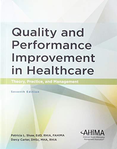 (eBook PDF)Quality and Performance Improvement in Healthcare Theory, Practice, and Management 7th Edition