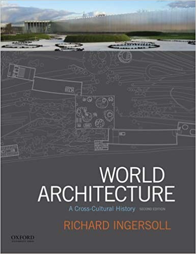 (eBook PDF)World Architecture: A Cross-Cultural History, 2nd Edition  by Richard Ingersoll 