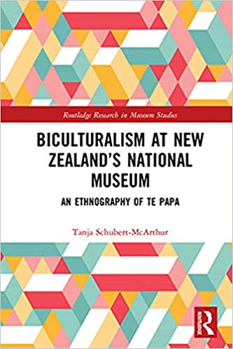 (eBook PDF)Biculturalism at New Zealand’s National Museum: An Ethnography of Te Papa (Routledge Research in Museum Studies) by Tanja Schubert-McArthur