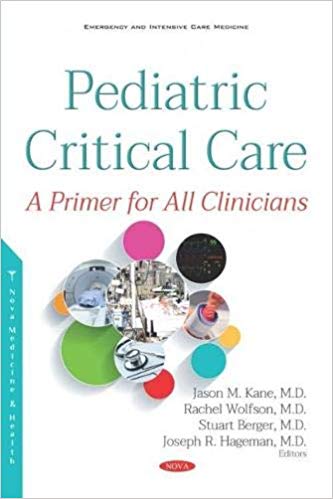 (eBook PDF)Pediatric Critical Care A Primer for All Clinicians by Jason Kane , Rachel Wolfson , Stuart Berger , Joseph R. Hageman 