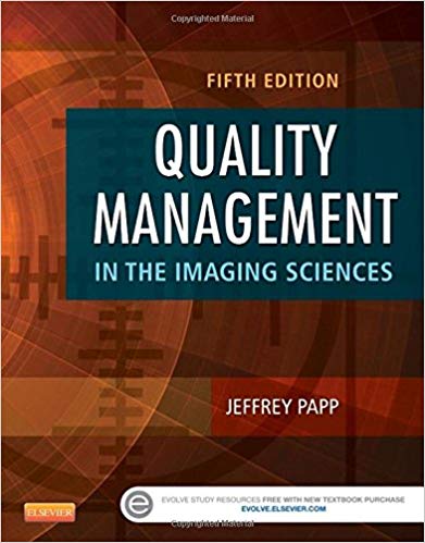 (eBook PDF)Quality Management in the Imaging Sciences, 5th Edition by Jeffrey Papp PhD RT(R) (QM) 