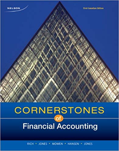 (eBook PDF)Cornerstones of Financial Accounting, 1st Canadian Edition  by Jay Rich , Jeff Jones , Maryanne Mowen , Don Hansen , Donald Jones 