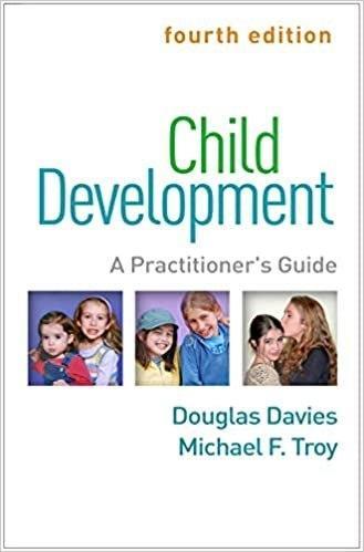 Child Development, Fourth Edition: A Practitioner s Guide 4th Edition by Douglas Davies