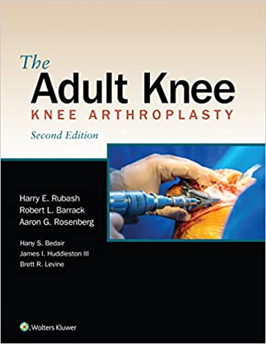 (eBook PDF)The Adult Knee Second Edition by Harry E. Rubash , Harry E. Rubash MD 