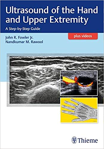 (eBook PDF)Ultrasound of the Hand and Upper Extremity + Videos by John R. Fowler , Nandkumar Rawool 