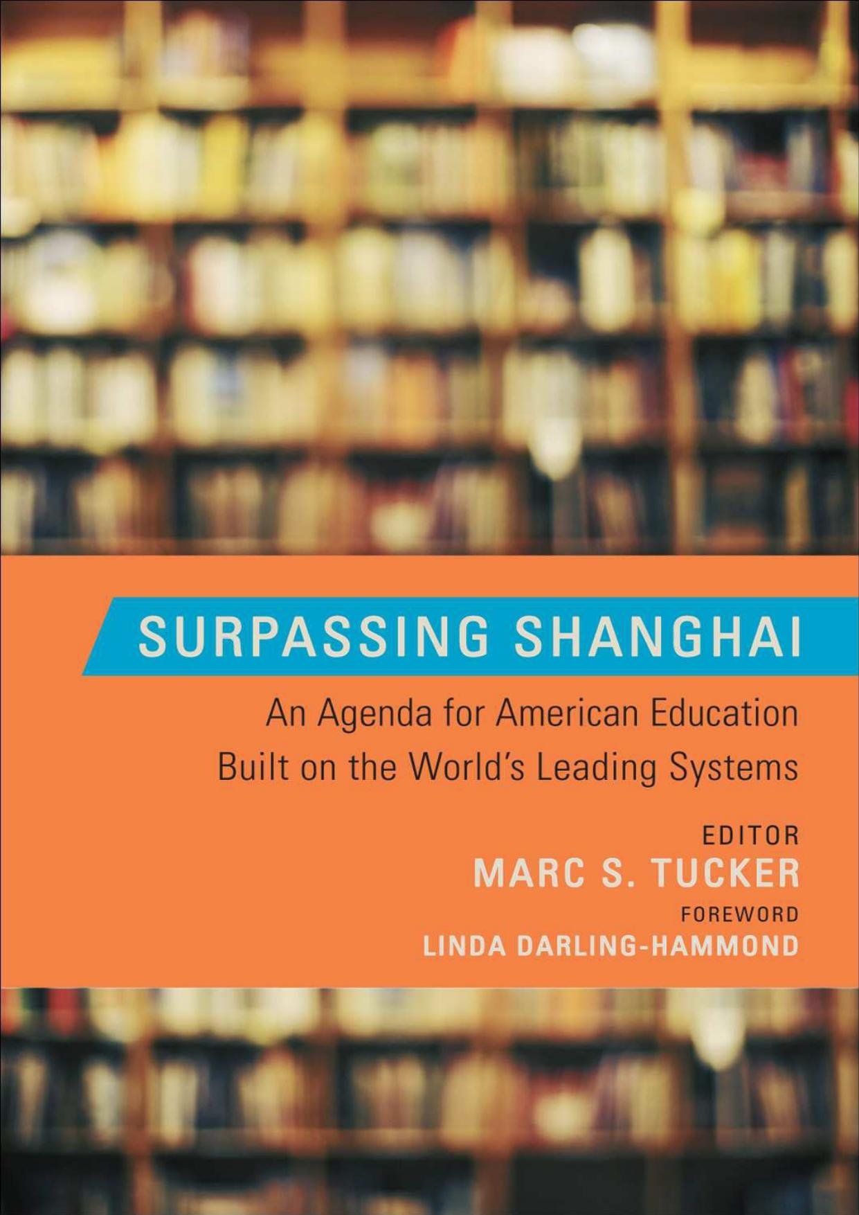 (eBook PDF)Surpassing Shanghai: An Agenda for American Education Built on the World's Leading Systems by Marc S. Tucker