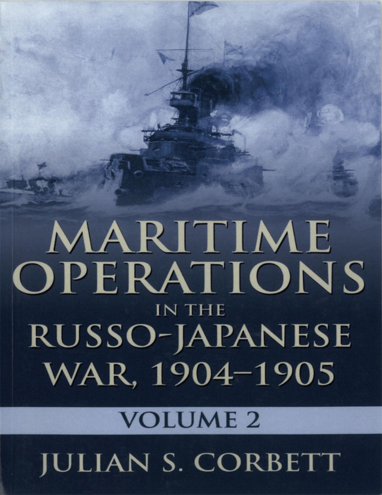 (eBook PDF)Maritime Operations in the Russo-Japanese War, 1904-1905: Volume Two by Sir Julian S. Corbett