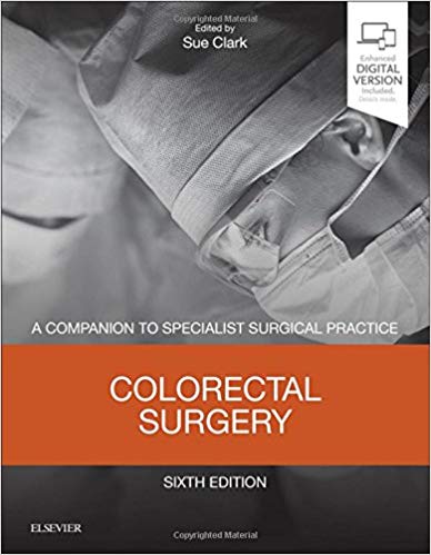 (eBook PDF)Colorectal Surgery: A Companion to Specialist Surgical Practice 6th Edition by Sue Clark MA MD FRCS(Gen Surg) EBSQ(Coloproctology) 