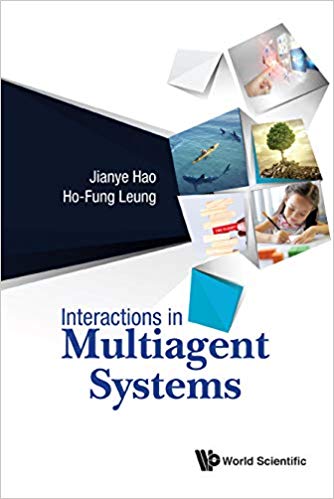 (eBook PDF)Interactions In Multiagent Systems by Jianye Hao , Ho-Fung Leung 