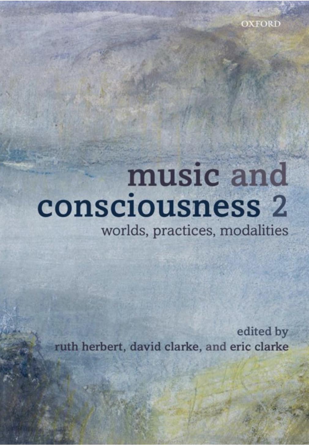 (eBook PDF)Music and Consciousness 2: Worlds, Practices, Modalities 2nd Edition by Ruth Herbert,David Clarke