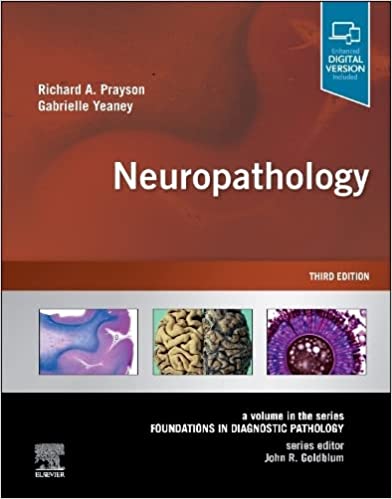 (eBook PDF)Neuropathology: A Volume in the Series: Foundations in Diagnostic Pathology 3rd Edition by Richard A. Prayson MD MEd,Gabrielle A. Yeaney MD