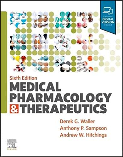 (eBook PDF)Medical Pharmacology and Therapeutics 6th Edition E-Book by Derek G. Waller BSc DM MBBS FRCP , Anthony Sampson MA PhD FHEA FBPhS , Andrew Hitchings BSc MBBS PhD FRCP FFICM FHEA FBPhS 