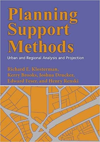 (eBook PDF)Planning Support Methods by Richard E. Klosterman , Kerry Brooks , Joshua Drucker , Edward Feser 