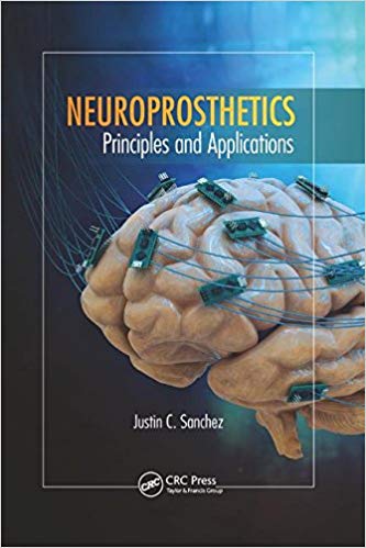 (eBook PDF)Neuroprosthetics: Principles and Applications by Justin C. Sanchez 