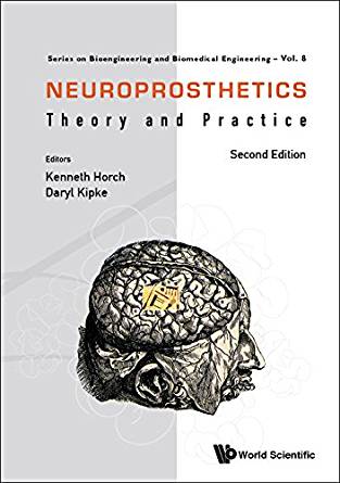 (eBook PDF)Neuroprosthetics: Theory And Practice (Second Edition) by HORCH KENNETH W ET AL , Kenneth Horch , Daryl Kipke 