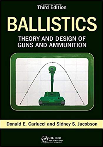 (eBook PDF)Ballistics: Theory and Design of Guns and Ammunition, 3rd Edition by Donald E. Carlucci , Sidney S. Jacobson 