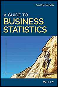 (eBook PDF)A Guide to Business Statistics by David M. McEvoy 