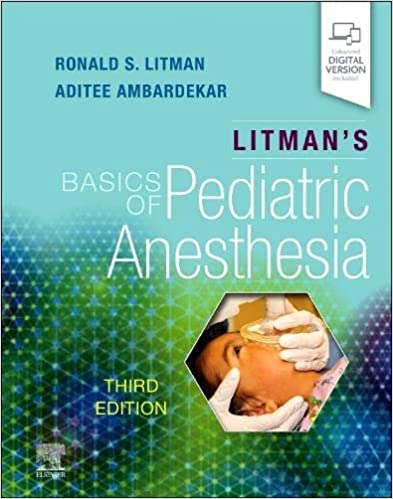 (eBook PDF)Litman s Basics of Pediatric Anesthesia 3rd Edition by Ronald S. Litman DO ML,Aditee Ambardekar MD MSEd