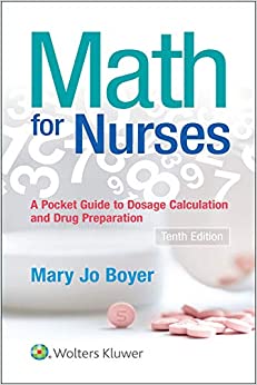 (eBook PDF)Math For Nurses: A Pocket Guide to Dosage Calculations and Drug Preparation by Mary Jo Boyer 